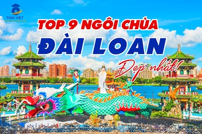 Khám phá các ngôi chùa Đài Loan đẹp mắt, ấn tượng bậc nhất!